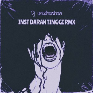 Dengarkan INST DARAH TINGGI RMX (Remix) lagu dari Dj unodhowhow dengan lirik