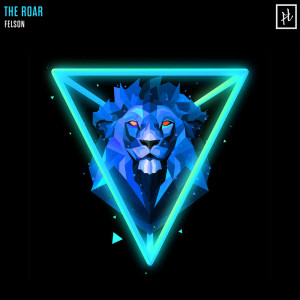 ดาวน์โหลดและฟังเพลง The Roar พร้อมเนื้อเพลงจาก Felson