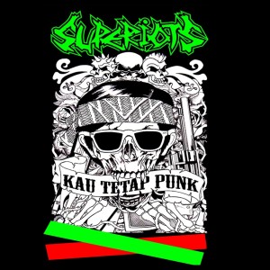收聽SUPERIOTS的Kau Tetap Punk歌詞歌曲