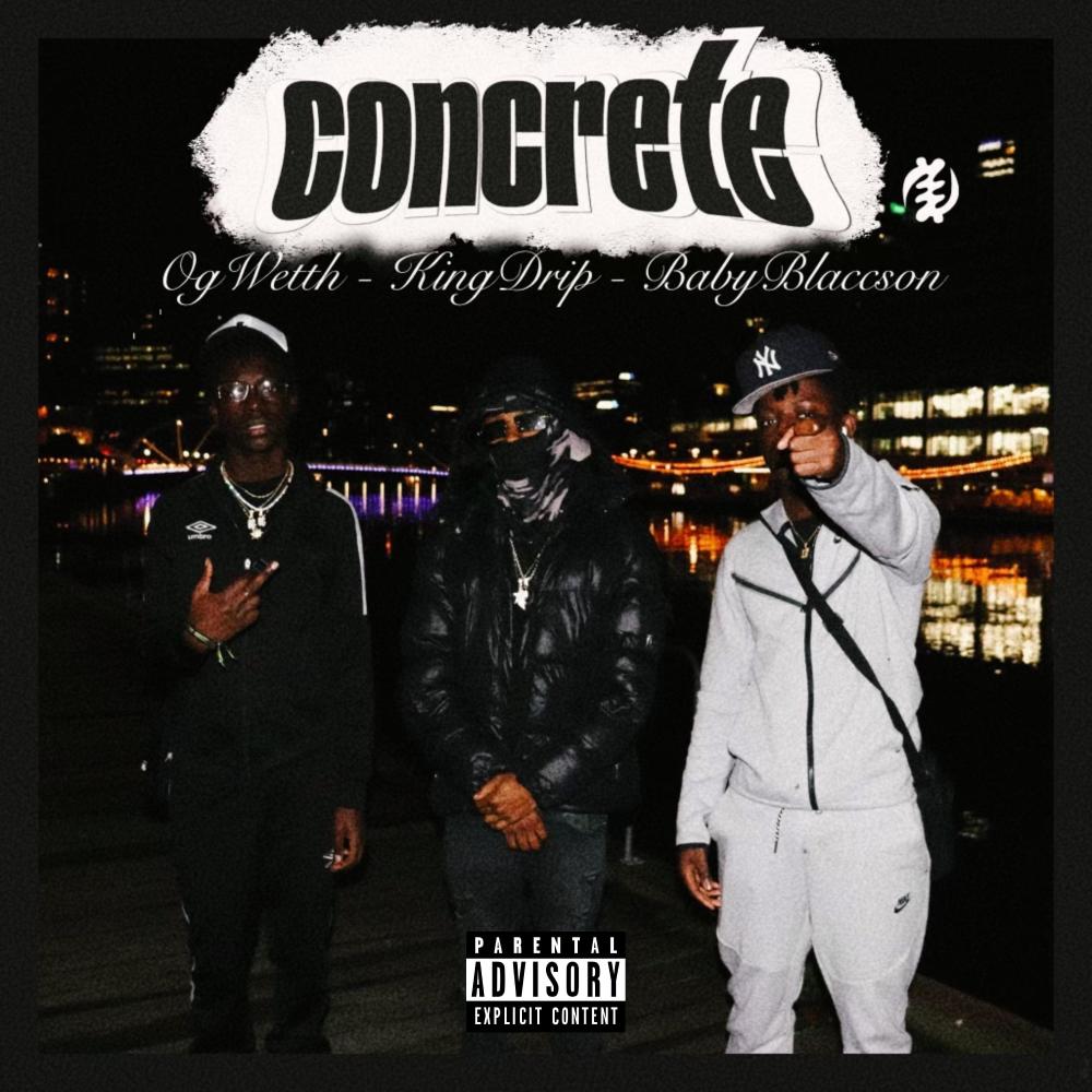 Concrete (feat. KingDrip & ogwetth) (Explicit)