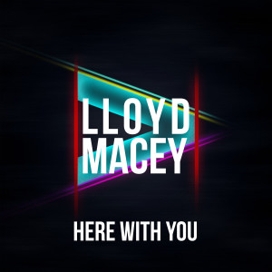 ดาวน์โหลดและฟังเพลง Here with You พร้อมเนื้อเพลงจาก Lloyd Macey