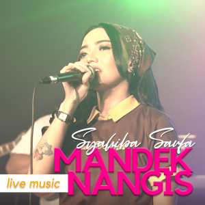 Listen to Mandek Nangis (Live Music) (Explicit) (Live Music|Explicit) song with lyrics from Syahiba Saufa