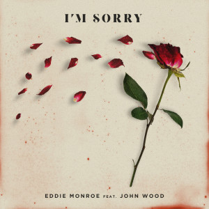 Listen to I'm Sorry song with lyrics from Eddie Monroe