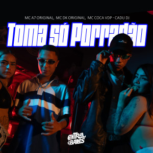 收聽Cadu DJ的Toma Só Porradão (Explicit)歌詞歌曲