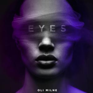 Oli Milne的專輯EYES (Radio Edit)