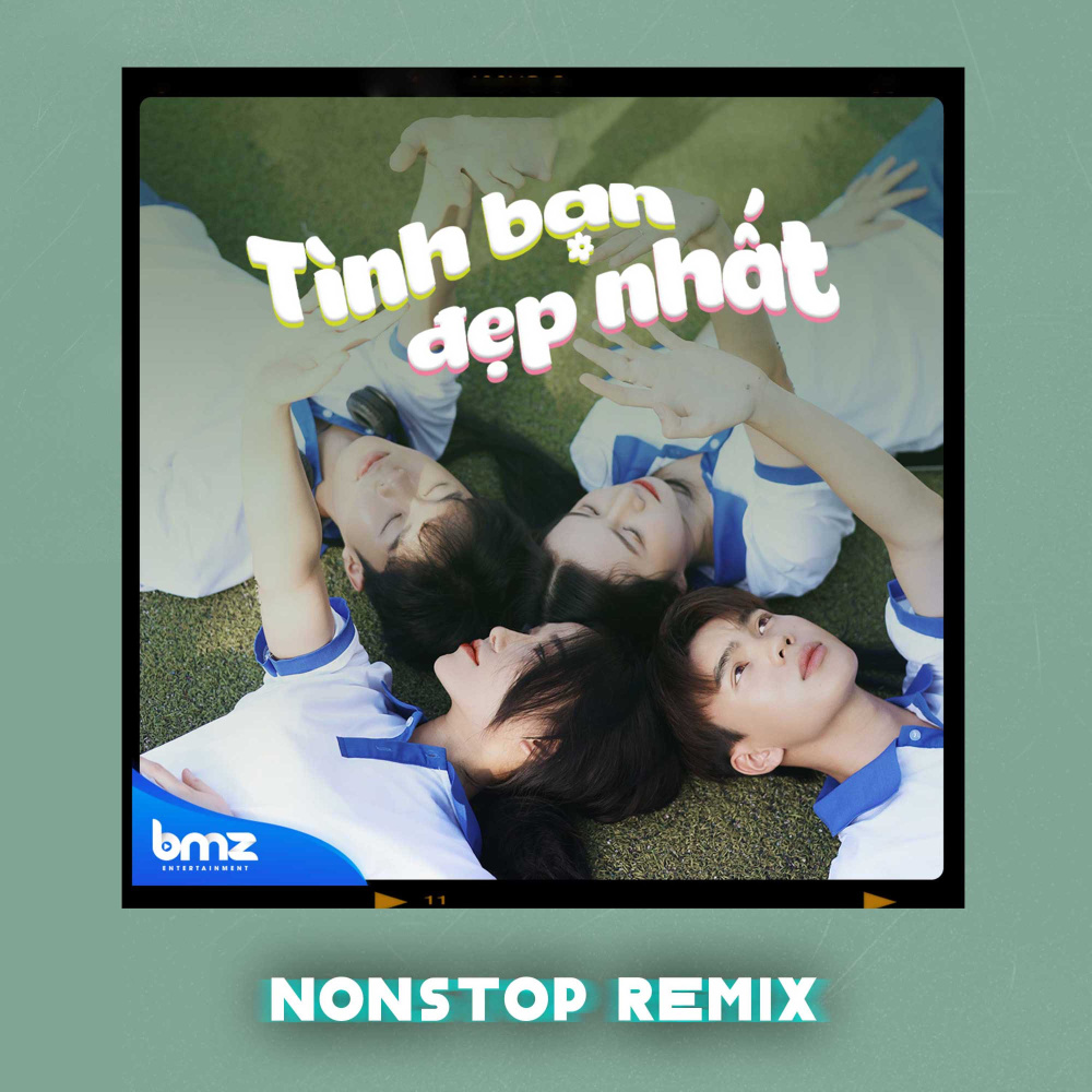 Tình Bạn Đẹp Nhất (Nonstop Remix)