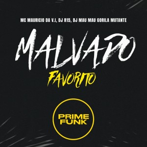 收聽MC MAURICIO DA V.I的Malvado Favorito (Explicit)歌詞歌曲