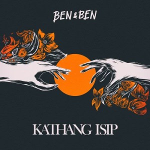 ดาวน์โหลดและฟังเพลง Kathang Isip พร้อมเนื้อเพลงจาก Ben&Ben