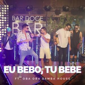 อัลบัม Eu Bebo, Tu Bebe (feat. Oba Oba Samba House) ศิลปิน Flávio Corel