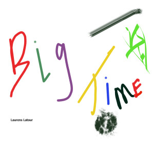 Album Big Time from Laurens Latour