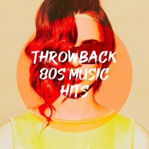 80's & 90's Pop Divas的專輯Throwback 80S Music Hits