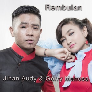 ดาวน์โหลดและฟังเพลง Rembulan พร้อมเนื้อเพลงจาก Jihan Audy