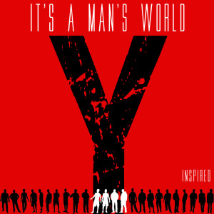 Central Funk的專輯It's a Man's World (From Y: The Last Man)