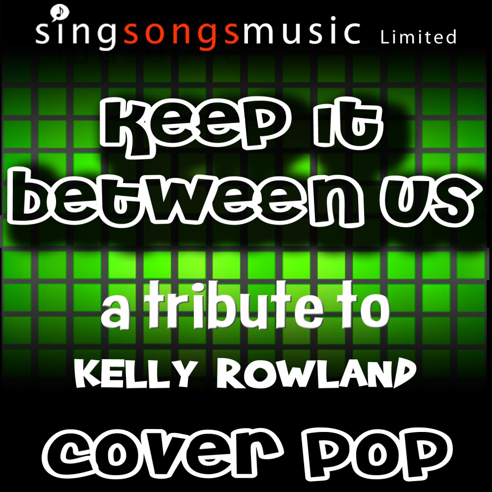 Keep It Between Us (Tribute to Kelly Rowland)