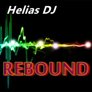 Listen to Rebound song with lyrics from Helias DJ