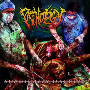 Dengarkan Surgically Dismembered (Remastered|Explicit) lagu dari Pathology dengan lirik