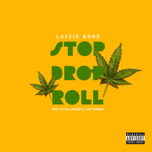 Dengarkan Stop Drop Roll (Explicit) lagu dari Layzie Bone dengan lirik