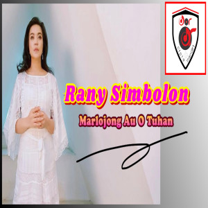 Listen to Marlojong Au O Tuhan song with lyrics from Rani Simbolon