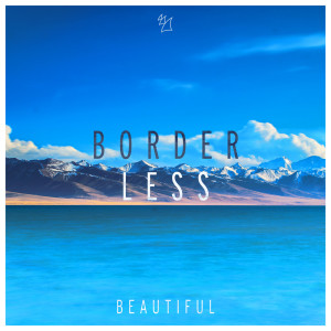 收聽borderless的Beautiful (Kago Pengchi Extended Remix)歌詞歌曲