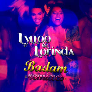Album Badam (Remixes) oleh Lylloo