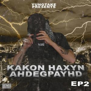 YungTake的专辑KAKON HAXYN AHDEGPAYHD EP 2 (Explicit)