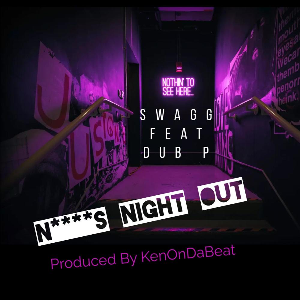 Niggas Night Out (feat. Dub P|Explicit)