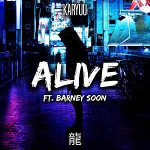 ดาวน์โหลดและฟังเพลง Alive พร้อมเนื้อเพลงจาก Karyuu
