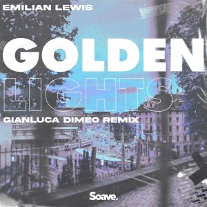 Listen to Golden Lights (Gianluca Dimeo Remix) song with lyrics from Emilian Lewis