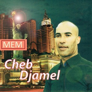 收聽Cheb Djamel的Ya el hama kalbi tab歌詞歌曲