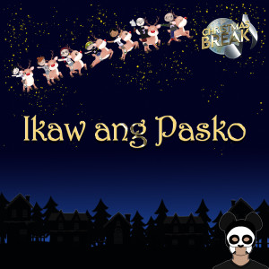 Jason Steele的专辑Ikaw Ang Pasko (From the upcoming album Christmas Break)
