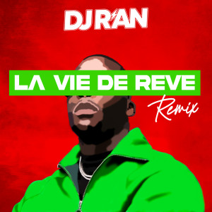 ดาวน์โหลดและฟังเพลง La vie de rêve (Remix) พร้อมเนื้อเพลงจาก DJ R'an