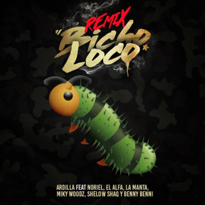 Listen to Bicho Loco (Remix) (Explicit) (Remix|Explicit) song with lyrics from Ardilla