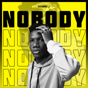 Album Nobody from SKINNY J