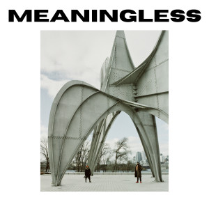 收听Ensh的Meaningless歌词歌曲