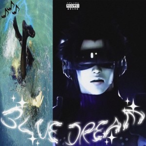 Blue Dream (Explicit)