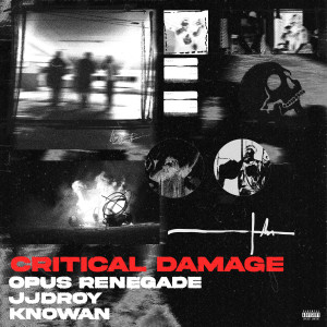 Listen to CRITICAL DAMAGE song with lyrics from Opus Renegade