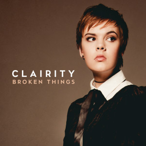 收聽Clairity的Broken Things歌詞歌曲