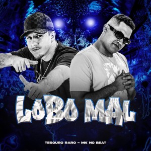 ดาวน์โหลดและฟังเพลง LOBO MAL (Explicit) พร้อมเนื้อเพลงจาก TESOURO RARO