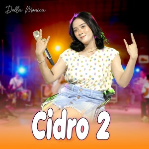 Dengarkan Cidro 2 lagu dari Della Monica dengan lirik