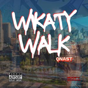 收聽QNast的Wikaty Walk (Explicit)歌詞歌曲