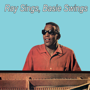 Count Basie Orchestra的專輯Ray Sings, Basie Swings