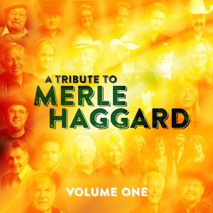 อัลบัม A Tribute To Merle Haggard (Live / Vol. 1) ศิลปิน Country's Family Reunion