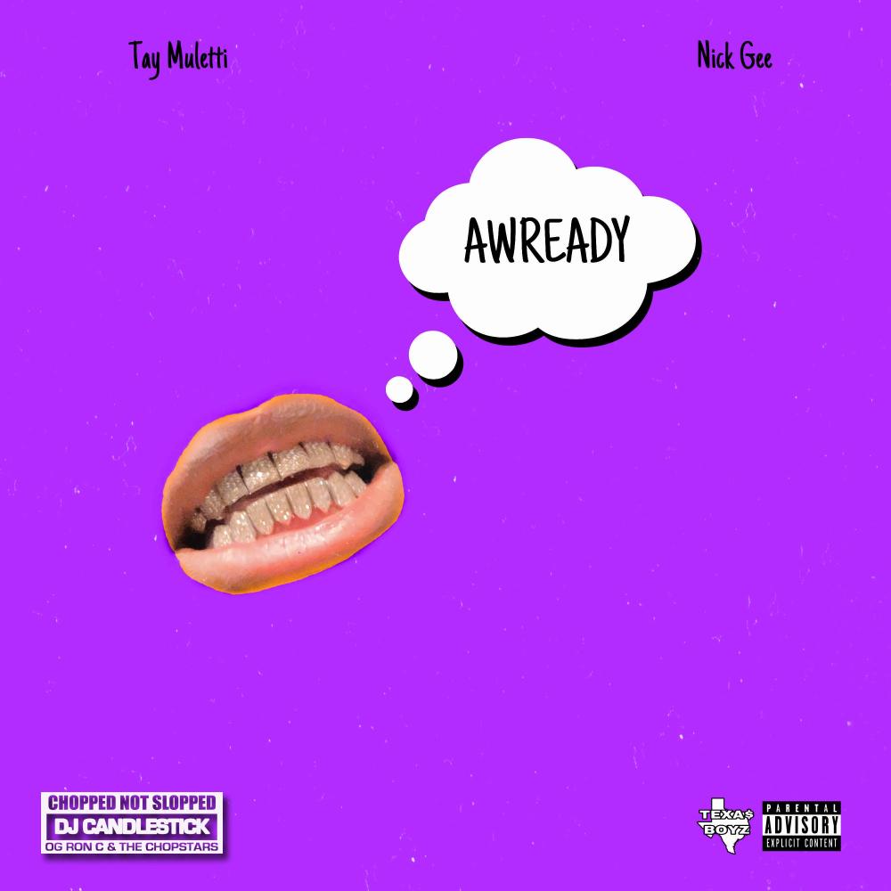 Awready (Chopnotslop Remix) (feat. Tay Muletti & Nick Gee) (Explicit) (Chopnotslop Remix|Explicit)