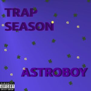 Album TRAP SEASON (Explicit) oleh Astroboy