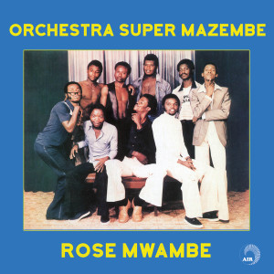 อัลบัม Rose Mwambe ศิลปิน Orchestra Super Mazembe
