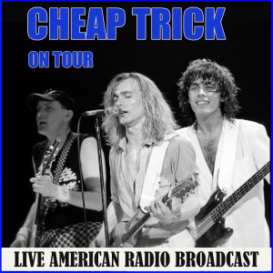 Cheap Trick on Tour (Live)