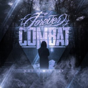 ดาวน์โหลดและฟังเพลง Not Alone พร้อมเนื้อเพลงจาก Forever In Combat