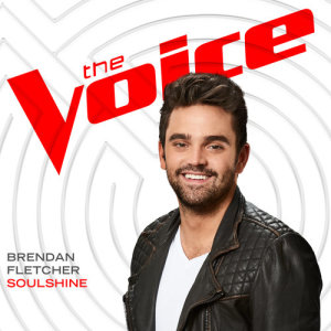 收聽Brendan Fletcher的Soulshine (The Voice Performance)歌詞歌曲