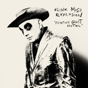 Slink Moss Explosion的專輯Floating Ghost Hotel