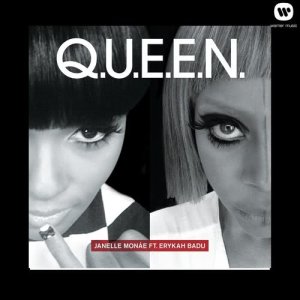 ดาวน์โหลดและฟังเพลง Q.U.E.E.N. (feat. Erykah Badu) พร้อมเนื้อเพลงจาก Janelle Monáe